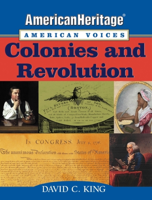 AmericanHeritage, American Voices : Colonies and Revolution, Paperback / softback Book