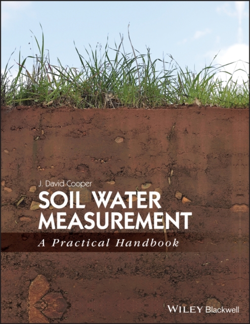 Soil Water Measurement : A Practical Handbook, PDF eBook