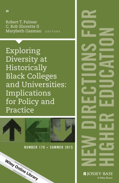 Exploring Diversity at Historically Black Colleges and Universities: Implications for Policy and Practice : New Directions for Higher Education, Number 170, PDF eBook