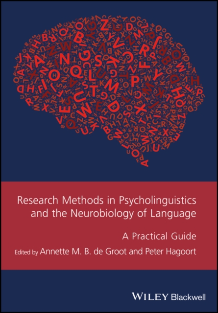 Research Methods in Psycholinguistics and the Neurobiology of Language : A Practical Guide, PDF eBook
