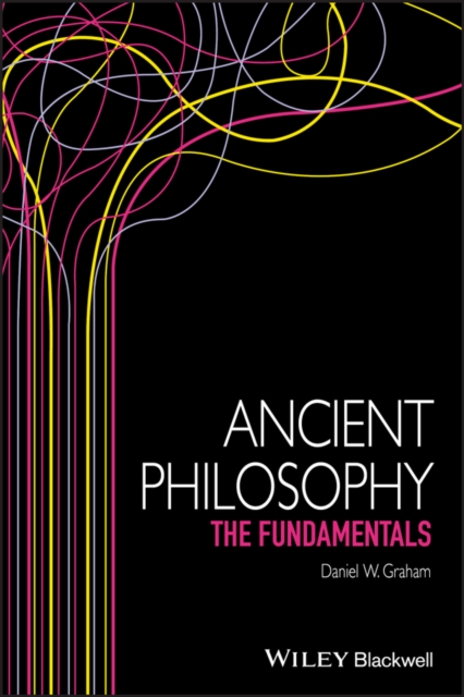 Ancient Philosophy : The Fundamentals, Paperback / softback Book
