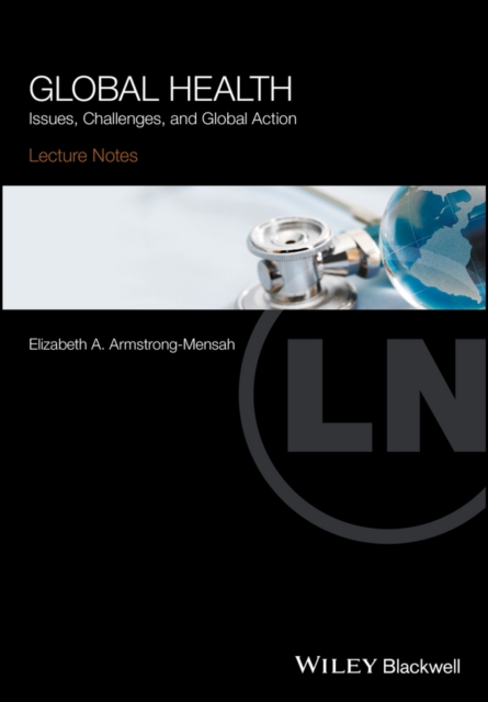 Global Health : Issues, Challenges, and Global Action, EPUB eBook