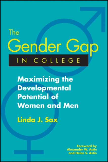 The Gender Gap in College: Maximizing the Developmental Potential of Women and Men, Paperback / softback Book