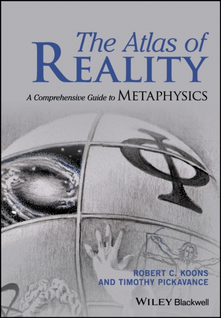 The Atlas of Reality : A Comprehensive Guide to Metaphysics, PDF eBook