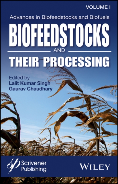Advances in Biofeedstocks and Biofuels, Biofeedstocks and Their Processing, EPUB eBook