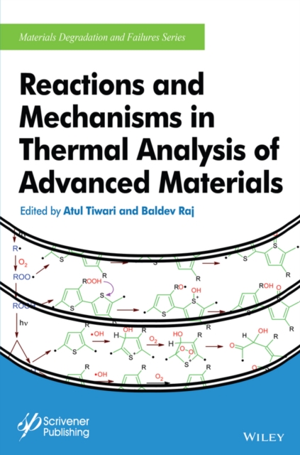 Reactions and Mechanisms in Thermal Analysis of Advanced Materials, Hardback Book