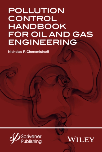 Pollution Control Handbook for Oil and Gas Engineering, Hardback Book