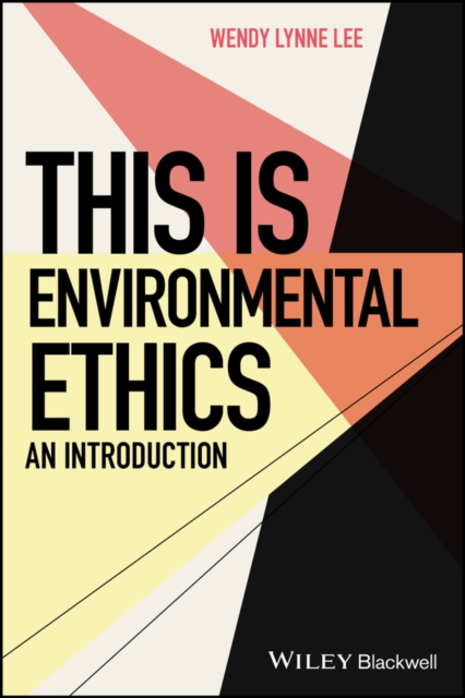 This is Environmental Ethics: An Introduction, Paperback / softback Book