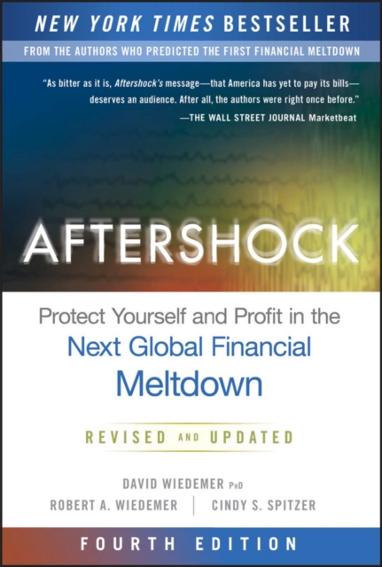 Aftershock : Protect Yourself and Profit in the Next Global Financial Meltdown, PDF eBook