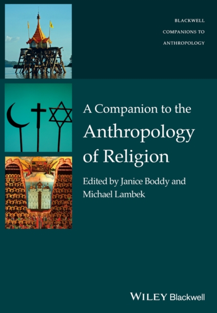 A Companion to the Anthropology of Religion, Paperback / softback Book