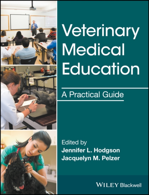 Veterinary Medical Education : A Practical Guide, PDF eBook