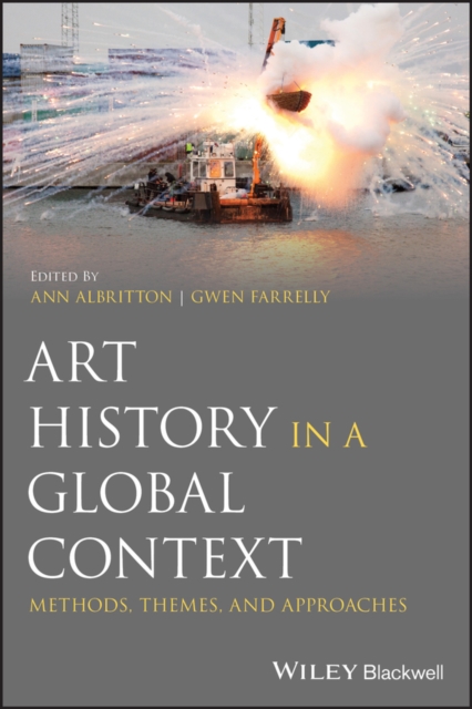 Art History in a Global Context : Methods, Themes, and Approaches, PDF eBook