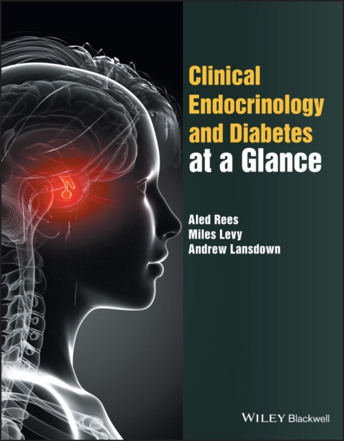 Clinical Endocrinology and Diabetes at a Glance, Paperback / softback Book