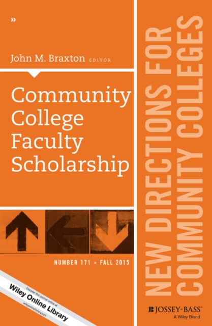 Community College Faculty Scholarship : New Directions for Community Colleges, Number 171, Paperback / softback Book