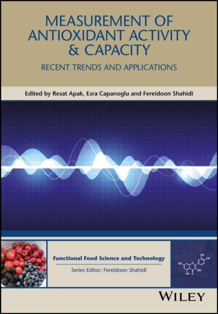 Measurement of Antioxidant Activity and Capacity : Recent Trends and Applications, EPUB eBook