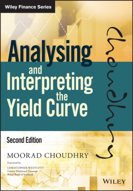 Analysing and Interpreting the Yield Curve, Hardback Book