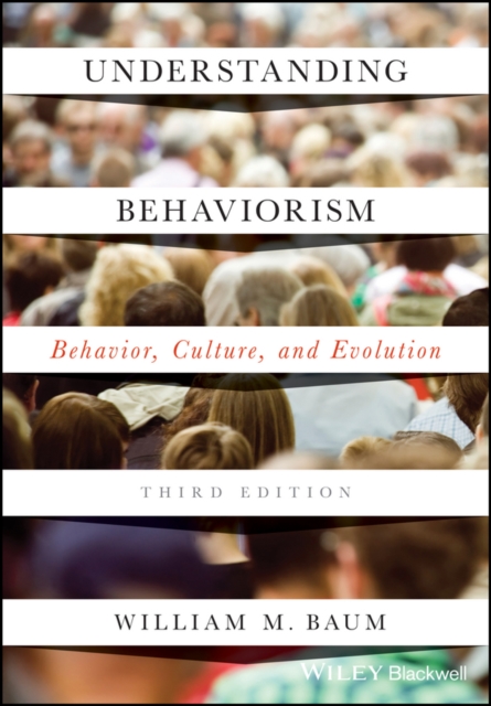 Understanding Behaviorism : Behavior, Culture, and Evolution, PDF eBook