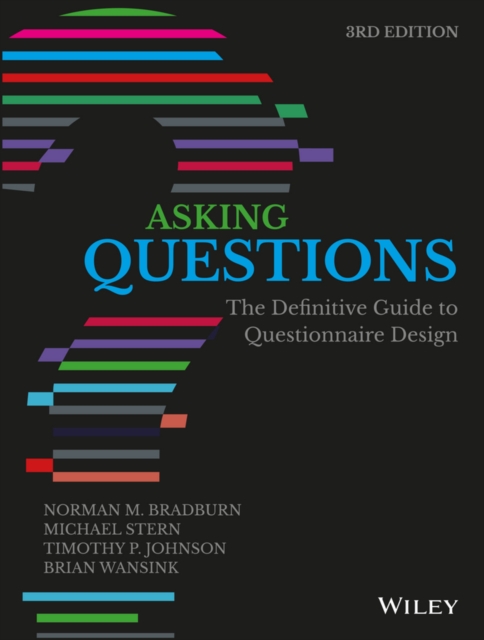 Asking Questions : The Definitive Guide to Questionnaire Design, Paperback / softback Book