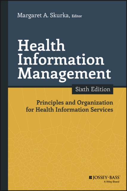 Health Information Management : Principles and Organization for Health Information Services, Paperback / softback Book
