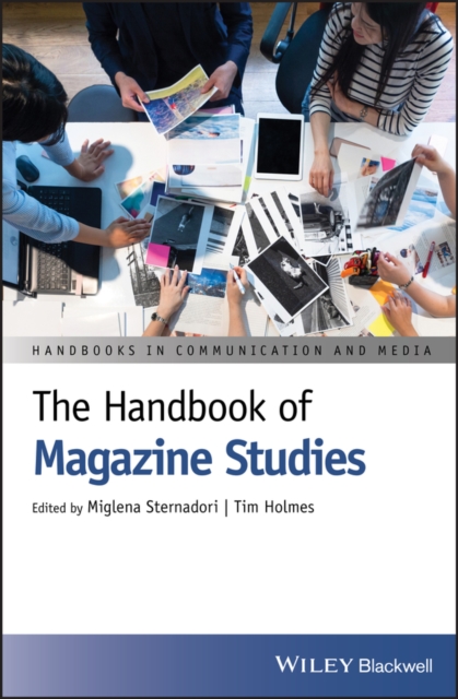 The Handbook of Magazine Studies, Hardback Book