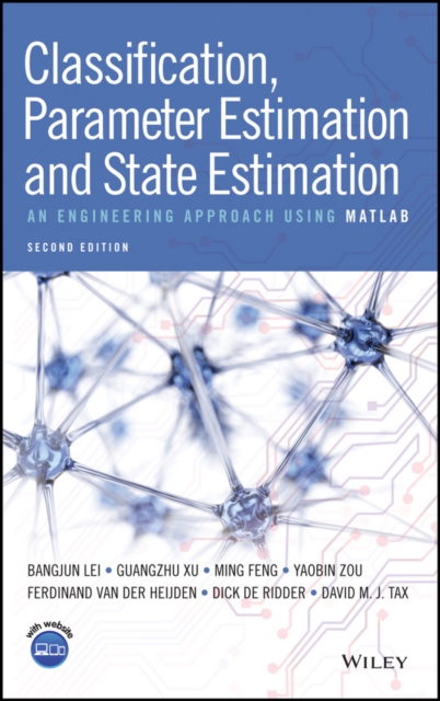 Classification, Parameter Estimation and State Estimation : An Engineering Approach Using MATLAB, EPUB eBook