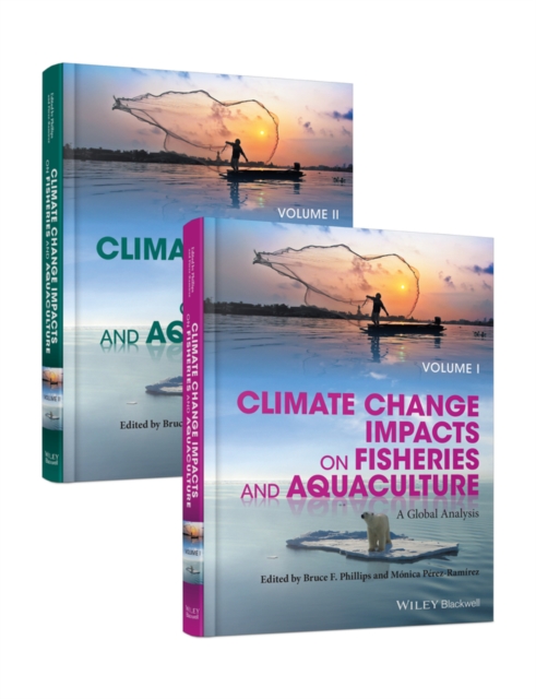 Climate Change Impacts on Fisheries and Aquaculture, 2 Volumes : A Global Analysis, Hardback Book