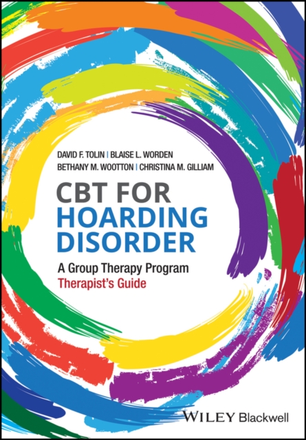 CBT for Hoarding Disorder : A Group Therapy Program Therapist's Guide, Paperback / softback Book