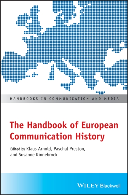 The Handbook of European Communication History, Hardback Book