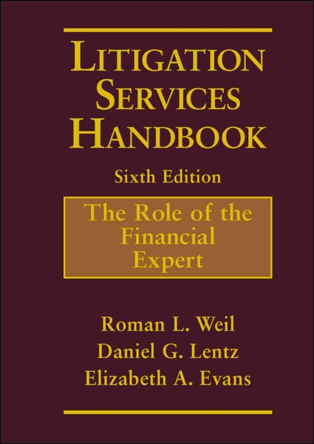Litigation Services Handbook : The Role of the Financial Expert, Hardback Book