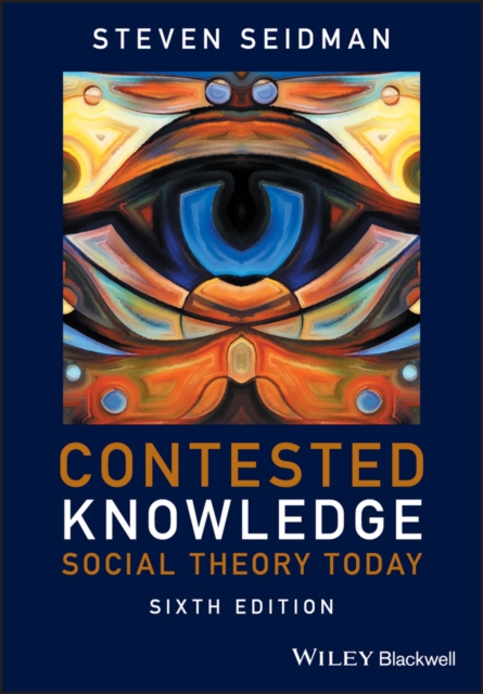 Contested Knowledge : Social Theory Today, Paperback / softback Book