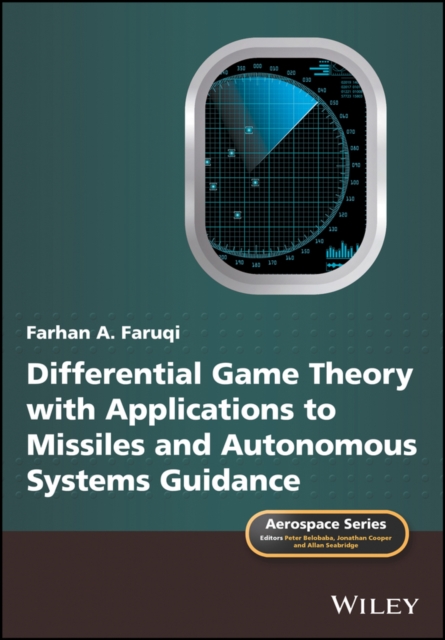 Differential Game Theory with Applications to Missiles and Autonomous Systems Guidance, EPUB eBook