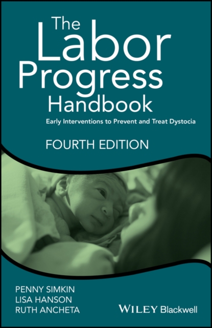 The Labor Progress Handbook : Early Interventions to Prevent and Treat Dystocia, Paperback / softback Book