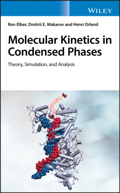 Molecular Kinetics in Condensed Phases : Theory, Simulation, and Analysis, Hardback Book