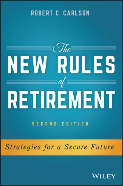 The New Rules of Retirement : Strategies for a Secure Future, EPUB eBook