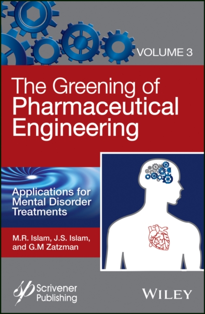 The Greening of Pharmaceutical Engineering, Applications for Mental Disorder Treatments, Hardback Book