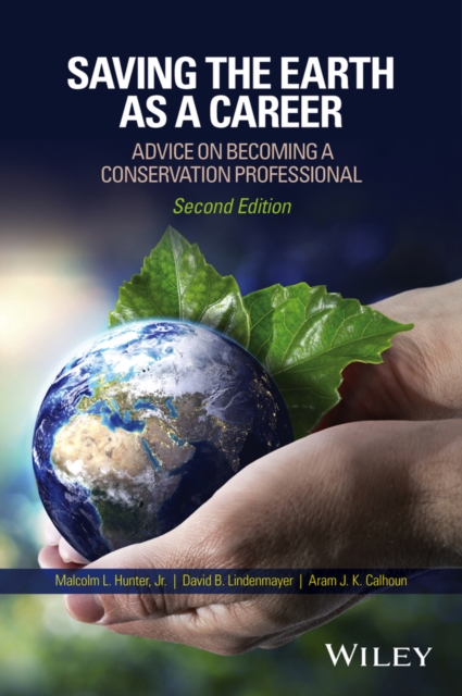 Saving the Earth as a Career : Advice on Becoming a Conservation Professional, Paperback / softback Book
