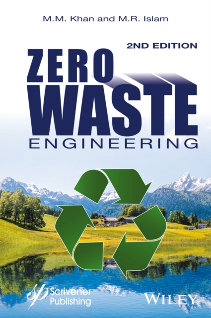 Zero Waste Engineering : A New Era of Sustainable Technology Development, Hardback Book