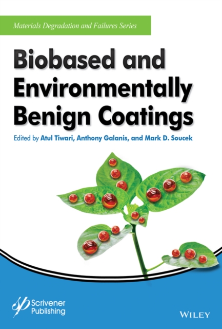 Biobased and Environmentally Benign Coatings, Hardback Book