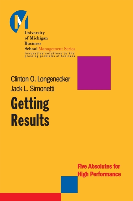 Getting Results : Five Absolutes for High Performance, Paperback / softback Book
