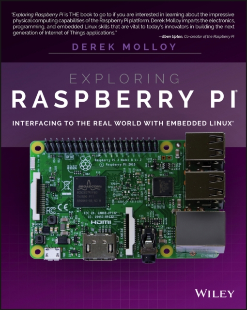 Exploring Raspberry Pi : Interfacing to the Real World with Embedded Linux, Paperback / softback Book