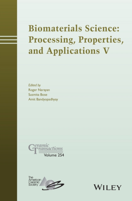 Biomaterials Science: Processing, Properties and Applications V, Hardback Book