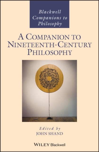 A Companion to Nineteenth-Century Philosophy, PDF eBook
