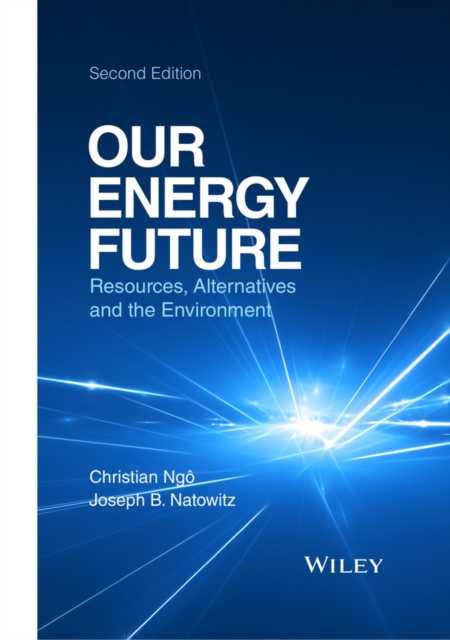 Our Energy Future : Resources, Alternatives and the Environment, Hardback Book