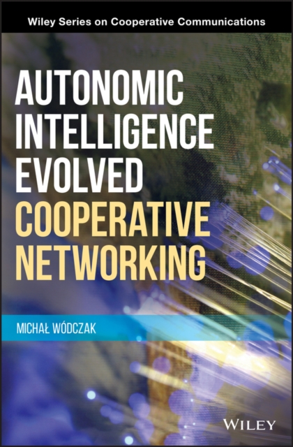Autonomic Intelligence Evolved Cooperative Networking, PDF eBook