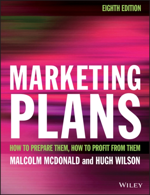 Marketing Plans : How to prepare them, how to profit from them, EPUB eBook