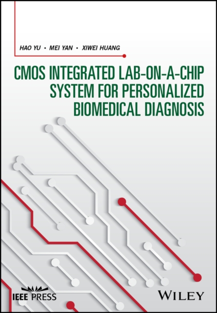 CMOS Integrated Lab-on-a-chip System for Personalized Biomedical Diagnosis, Hardback Book