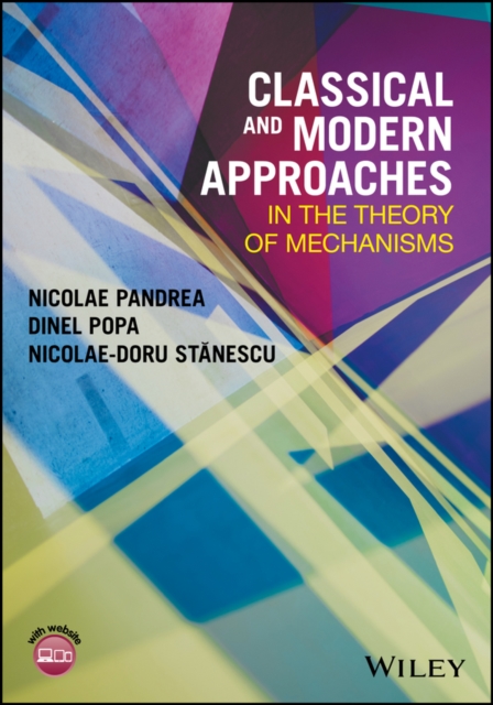 Classical and Modern Approaches in the Theory of Mechanisms, PDF eBook