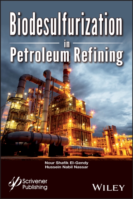 Biodesulfurization in Petroleum Refining, Hardback Book