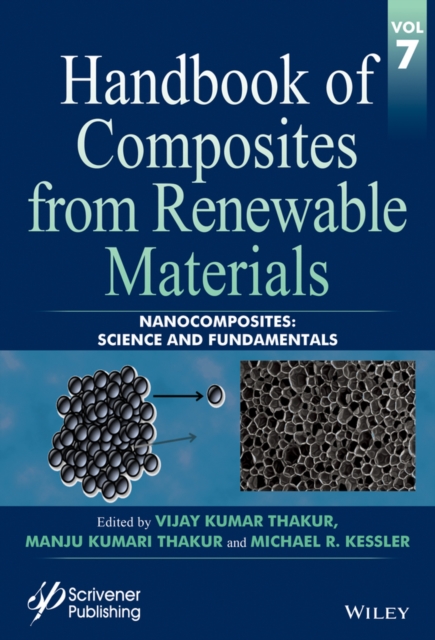 Handbook of Composites from Renewable Materials, Nanocomposites : Science and Fundamentals, Hardback Book