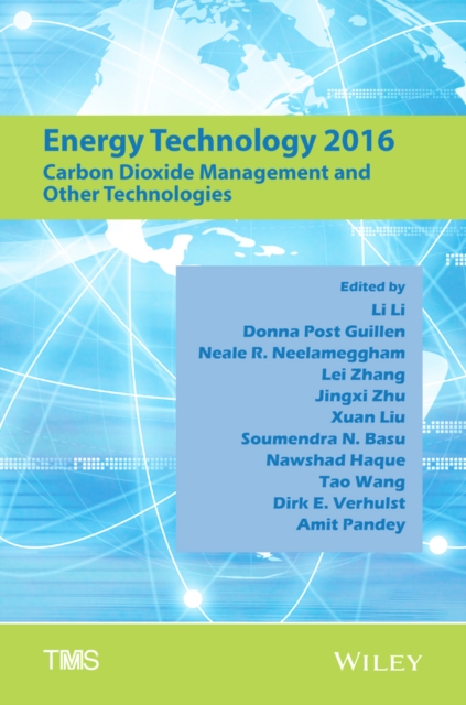Energy Technology 2016 : Carbon Dioxide Management and Other Technologies, Hardback Book